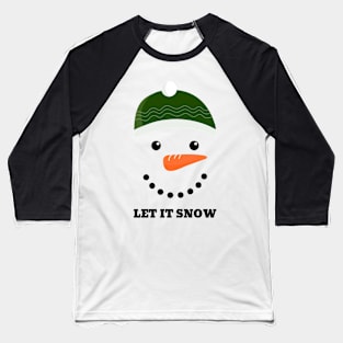 Let It Snow Baseball T-Shirt